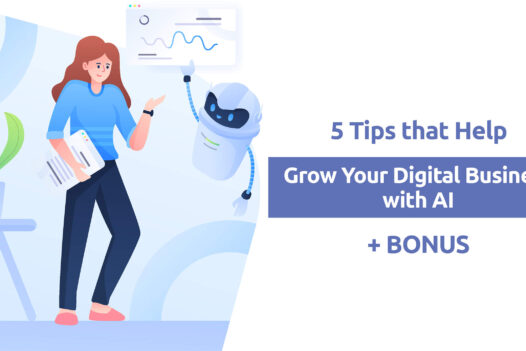 5 Tips that Help to Grow Your Digital Business with AI in 2023